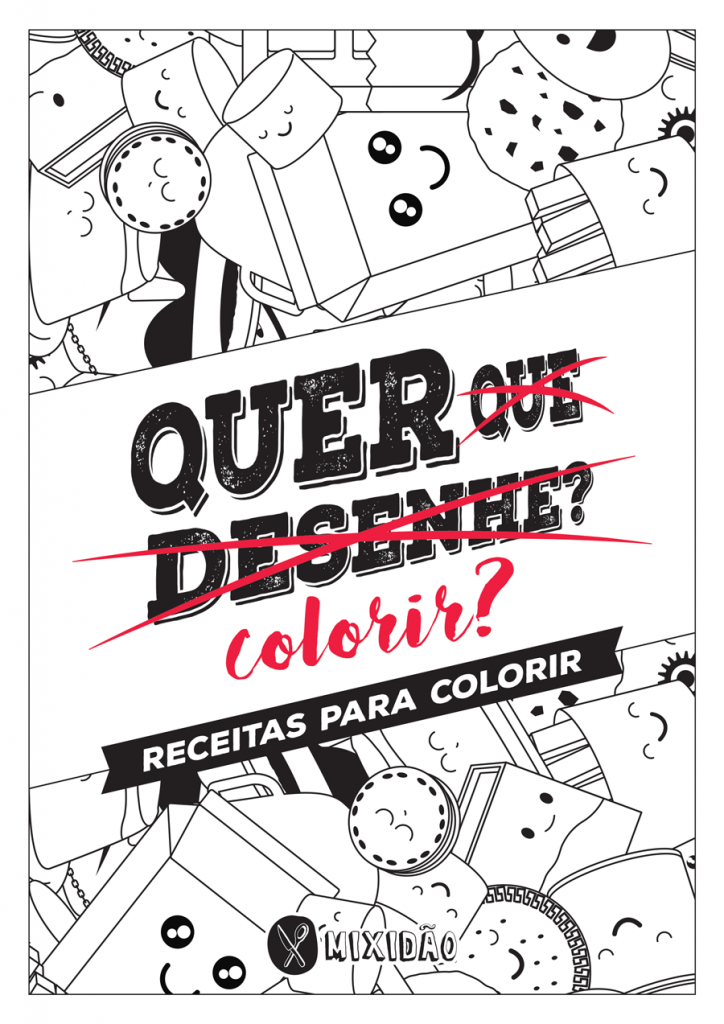 Quer Colorir? Receitas ilustradas para colorir em casa de graça